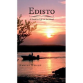 Edisto: A Guide to Life on the Island