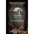 Bound and Betrayed
