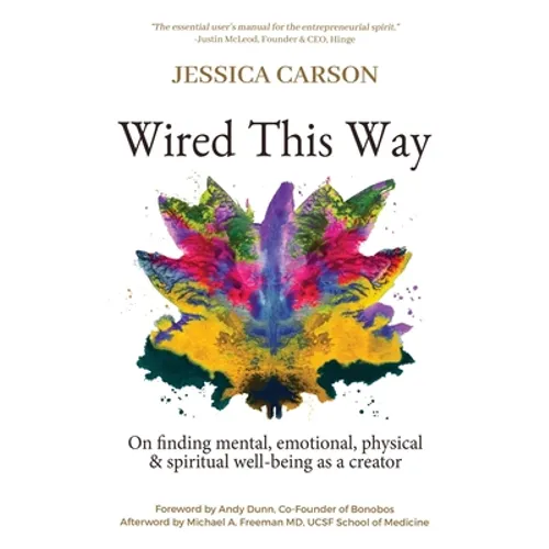 Wired This Way: On Finding Mental, Emotional, Physical, and Spiritual Well-being as a Creator