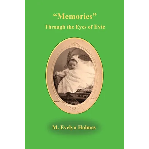 Memories Through the Eyes of Evie