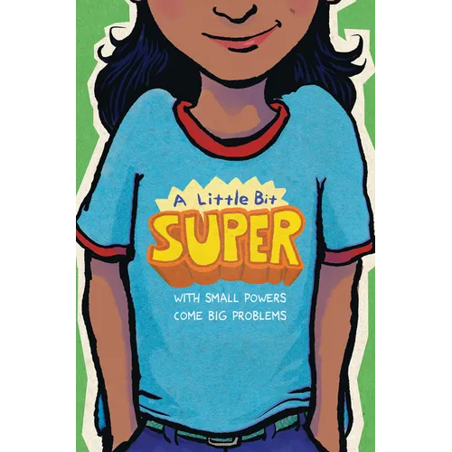 A Little Bit Super: With Small Powers Come Big Problems
