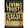 Estate Planning and Living Trusts: The All-in-One Solution to Build a Living Trust, Organize Your Estate, Cut Costs, Save on Taxes, and Leave a Smooth