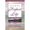 Living by the Highest Life