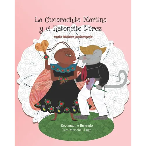 La Cucarachita Martina y el Ratoncito Pérez: cuento folclórico puertorriqueño