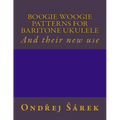 Boogie woogie patterns for Baritone Ukulele: And their new use