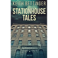 Stationhouse Tales