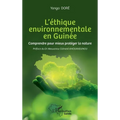 L'éthique environnementale en Guinée: Comprendre pour mieux protéger la nature