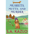 Muskets, Mutts, And Murder