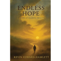 Endless Hope: A Look at Glaring Reality