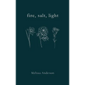 fire, salt, light