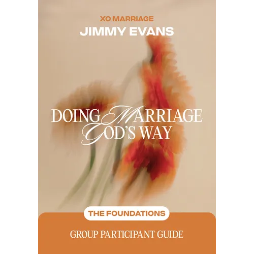 Doing Marriage God's Way the Foundations Group Participant Guide