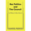 Rez Politics and the Council