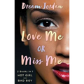 Love Me or Miss Me: Hot Girl, Bad Boy