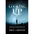 Looking Up: Prophetic signs in the constellations and how the heavens declare the glory of God.