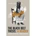 Black Belt Thesis: A Reader