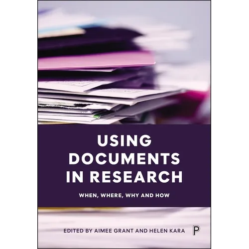 Using Documents in Research: When, Where, Why and How