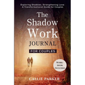 The Shadow Work Journal for Couples