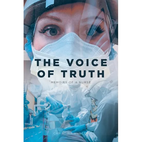The Voice of Truth: Memoirs of a Nurse