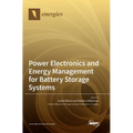 Power Electronics and Energy Management for Battery Storage Systems