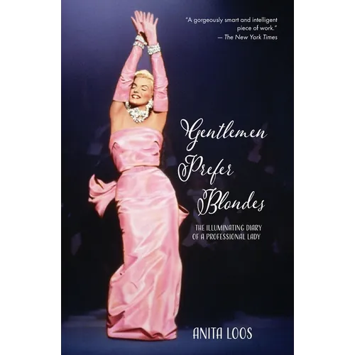 Gentlemen Prefer Blondes: The Illuminating Diary of a Professional Lady (Warbler Classics)