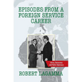 Episodes from a Foreign Service Career: Africa, Democracy and Public Diplomacy