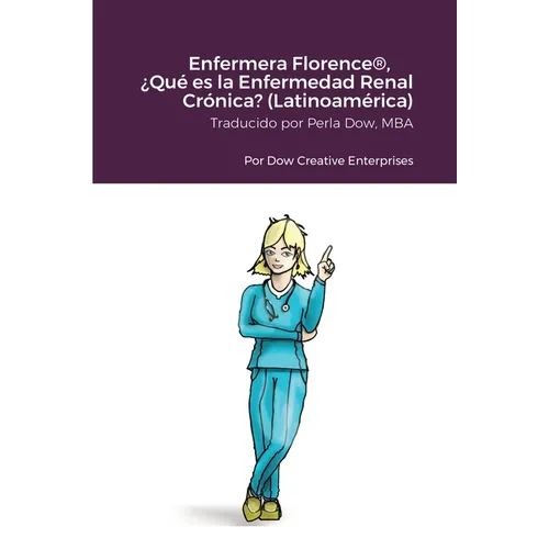 Enfermera Florence(R), ¿Qué es la Enfermedad Renal Crónica? (Latinoamérica)