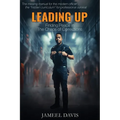 Leading Up: Finding Peace in the Chaos of Corrections