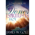 Cómo Liberar Los Dones Espirituales Hoy
