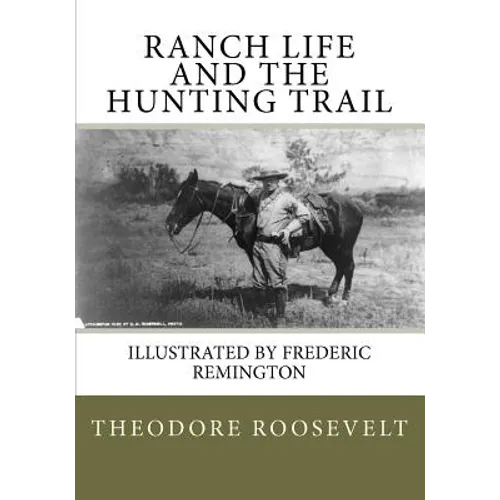 Ranch Life and the Hunting Trail