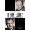 Brothers Mankiewicz: Hope, Heartbreak, and Hollywood Classics