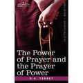 The Power of Prayer and the Prayer of Power