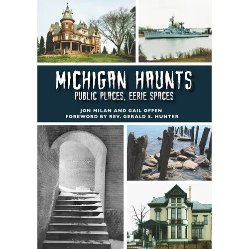 Michigan Haunts: Public Places, Eerie Spaces