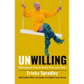 Unwilling: Refusing To Play A Game That Isn't Mine
