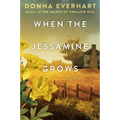 When the Jessamine Grows: A Captivating Historical Novel Perfect for Book Clubs