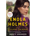 Enola Holmes and the Elegant Escapade: The New Adventures of Enola Holmes 2