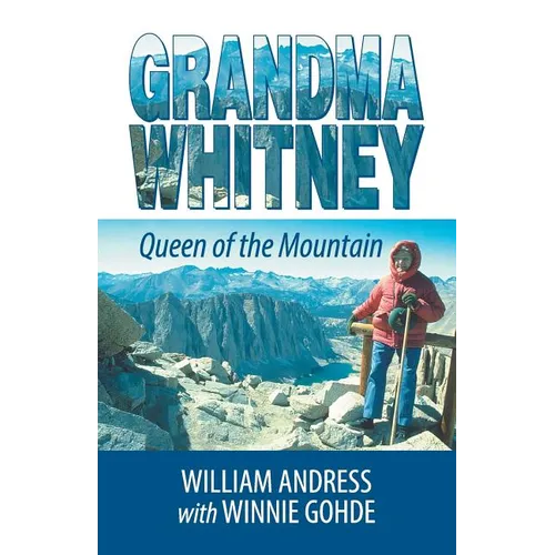 Grandma Whitney: Queen of the Mountain