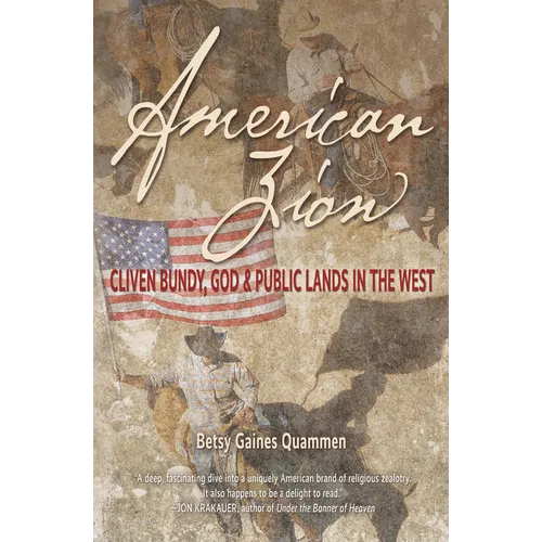 American Zion: Cliven Bundy, God, and Public Lands in the West