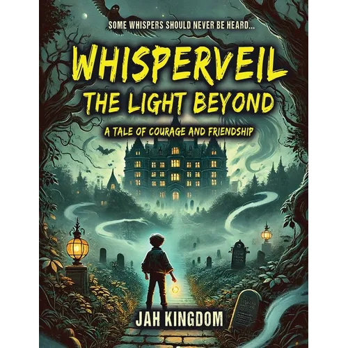 Whisperveil: A Tale of Courage and Friendship