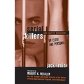 Serial Killers and Sadistic Murderers: Up Close and Personal