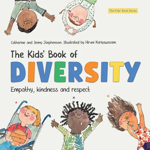 The Kids' Book of Diversity: Empathy, Kindness and Respect for Differences