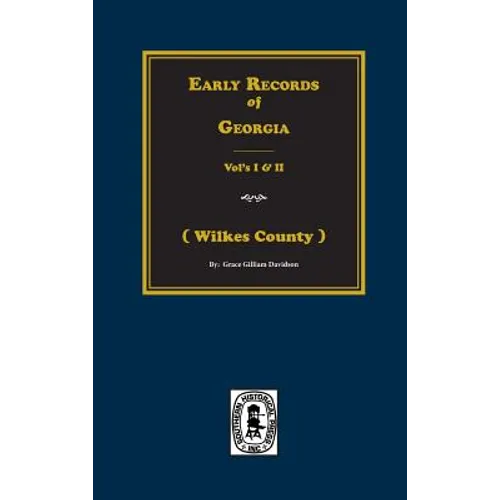 (Wilkes County) Early Records of Georgia.