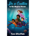 Be a Creature in the Magical Ocean