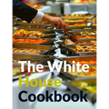 The White House Cookbook