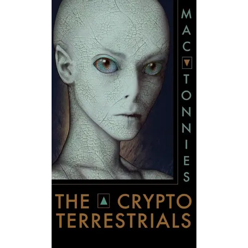 The Cryptoterrestrials: A Meditation on Indigenous Humanoids and the Aliens Among Us