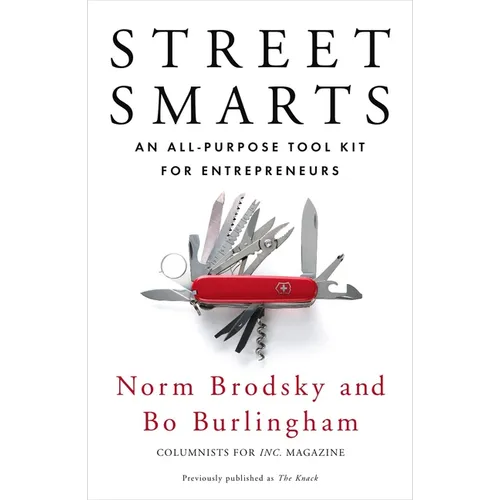 Street Smarts: An All-Purpose Tool Kit for Entrepreneurs