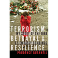 Terrorism, Betrayal, and Resilience: My Story of the 1998 U.S. Embassy Bombings