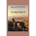 Alcestis: A Classic Greek Tragedy