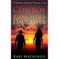 The Cowboy and the Rancher's Daughter