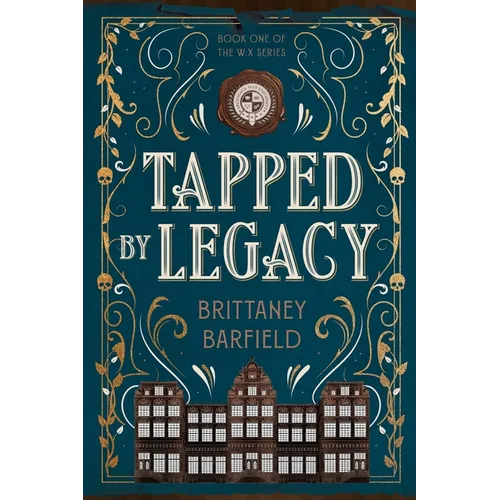 Tapped by Legacy: Book One of the W.X Series