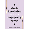 A Single Revolution: Don't look for a match. Light one.